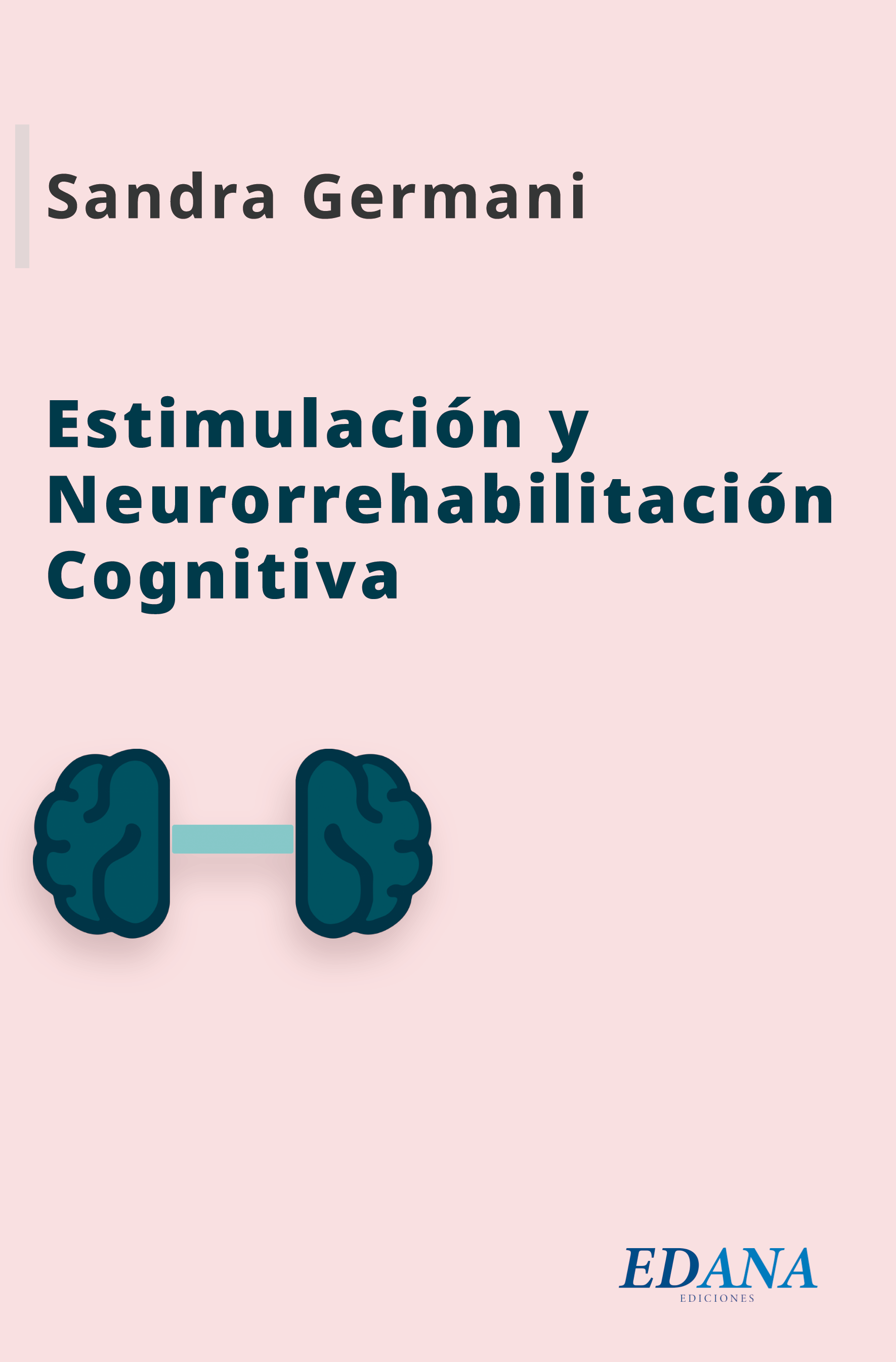 Tapa del libro «Estimulación y Neurorrehabilitación Cognitiva»